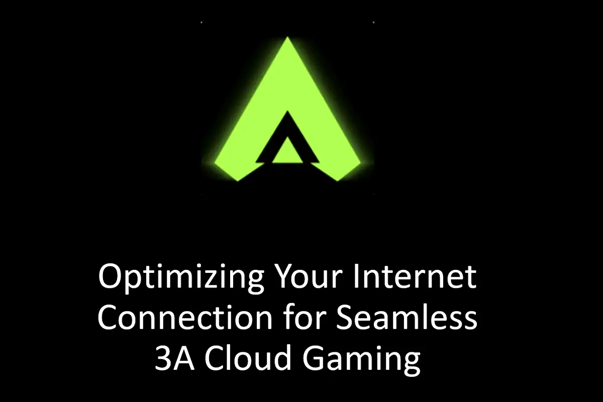 Optimizing Your Internet Connection for Seamless 3A Cloud Gaming